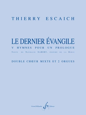 Le dernier évangile Cinq hymnes pour un prologue